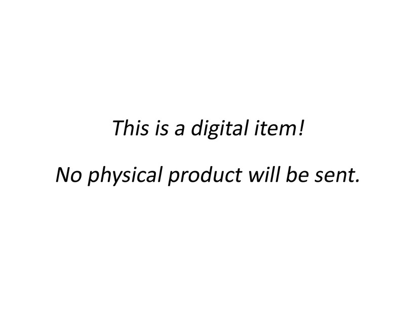 May include: Text on a white background that reads "This is a digital item! No physical product will be sent."