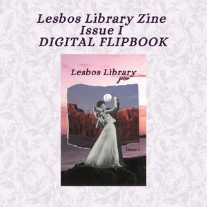 May include: Digital flipbook cover for Lesbos Library Zine, Issue I. The cover features a collage with a couple dancing under a full moon. The background has a pink and purple sky with a mountain range.