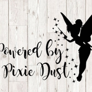 Powered by Pixie Dust Tinkerbell SVG Digital Download, Cricut Cut File, Silhouette Cut File, Cameo SVG Cutting File, Instant Download
