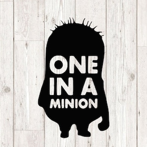 One in a minion SVG, minion svg and png, minions svg, cutting files for cricut silhouette, INSTANT DOWNLOAD, first birthday svg