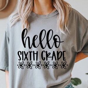 Hello Sixth Grade SVG | Back to school, 6th grade svg, school svg, teacher svg, teacher school shirt design, school clipart, cameo, cricut