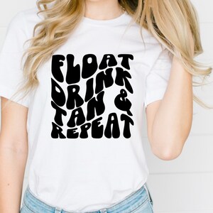 Float, Drink, Tan and Repeat SVG | Minimalist Svg, Trendy Svg, Boho Svg, Svg Cut File, Wavy Letters Svg, Circut, Silhouette