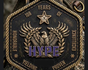 H*Y*P*E Stay Hype! 108th WO Birthday Medal. Collect ALL 5 in the series leading to 110th/2028 Limited Edition/Quantity They are selling fast
