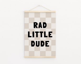Rad Little Dude Downloadable Print, Boy Nursery Decor, Kids Room, Neutral Checker Play Room Wall Decor, Quote Kids Wall Art, Printable