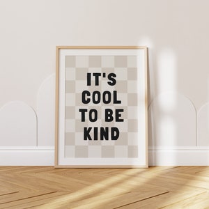 It's Cool To Be Kind Downloadable Print, Neutral Nursery Decor, Kids Room, Monochrome Play Room Wall Decor, Quote Kids Wall Art, Printable