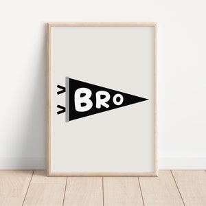 Bro Flag Downloadable Print, Brother Nursery Decor, Kids Room, Monochrome Neutral Play Room Wall Decor, Quote Kids Wall Art, Printable