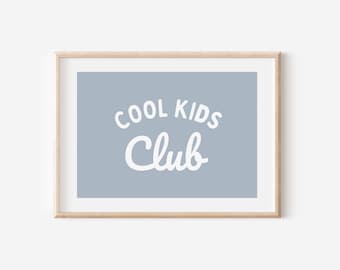 Light Blue Cool Kids Club Downloadable Print, Modern Nursery Decor, Siblings Room, Minimalist Neutral Play Room, Kids Wall Art, Printable