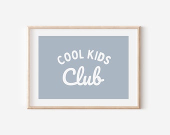 Light Blue Cool Kids Club Downloadable Print, Modern Nursery Decor, Siblings Room, Minimalist Neutral Play Room, Kids Wall Art, Printable