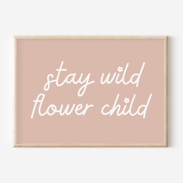 Stay Wild Flower Child Digital Print, Daisy Nursery Decor, Neutral Nursery, Hippie Baby Room, Downloadable Print, Retro Kids Room Decor