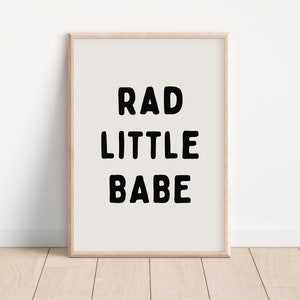 Rad Little Babe Downloadable Print, Girl Nursery Decor, Kids Room, Monochrome Play Room Wall Decor, Quote Kids Wall Art, Printable