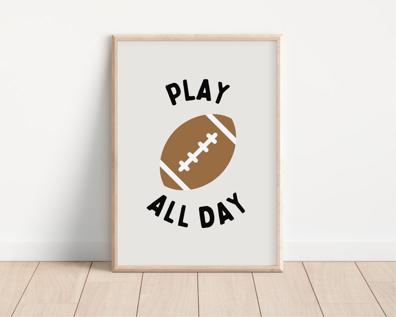 Football Play All Day Downloadable Prints, Monochrome Modern Sports Boy Nursery Decor, Kids Room, Quote Play Room, Sport Printable image 1