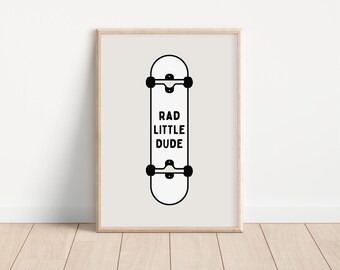 Rad Little Dude Skateboard Downloadable Print, Boy Nursery Decor, Kids Room, Monochrome Neutral Play Room Wall Decor, Quote Kids Wall Art