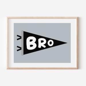 Bro Flag Downloadable Print, Brother Nursery Decor, Kids Room, Monochrome Neutral Play Room Wall Decor, Quote Kids Wall Art, Printable