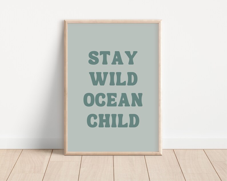 Stay Wild Ocean Child Downloadable Print, Surf Nursery Decor, Beach Kids Room, Surfer Play Room, Beachy Quote Kids Wall Art, Printable image 2