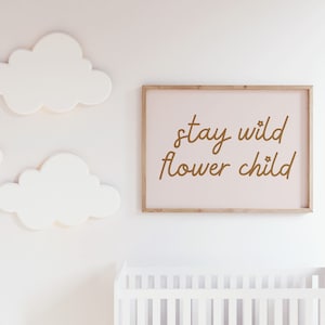 Stay Wild Flower Child Digital Print, Daisy Nursery Decor, Neutral Nursery, Hippie Baby Room, Downloadable Print, Retro Kids Room Decor