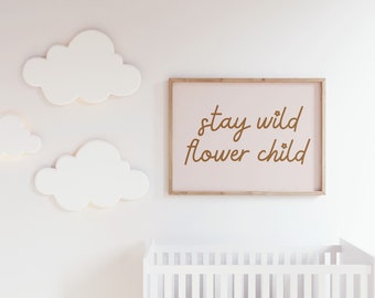 Stay Wild Flower Child Digital Print, Daisy Nursery Decor, Neutral Nursery, Hippie Baby Room, Downloadable Print, Retro Kids Room Decor