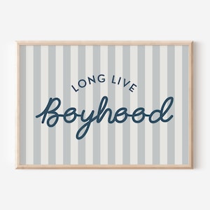 Blue Long Live Boyhood Stripe Downloadable Print, Boy Nursery Decor, Kids Room, Play Room Wall Decor, Quote Kids Wall Art, Printable