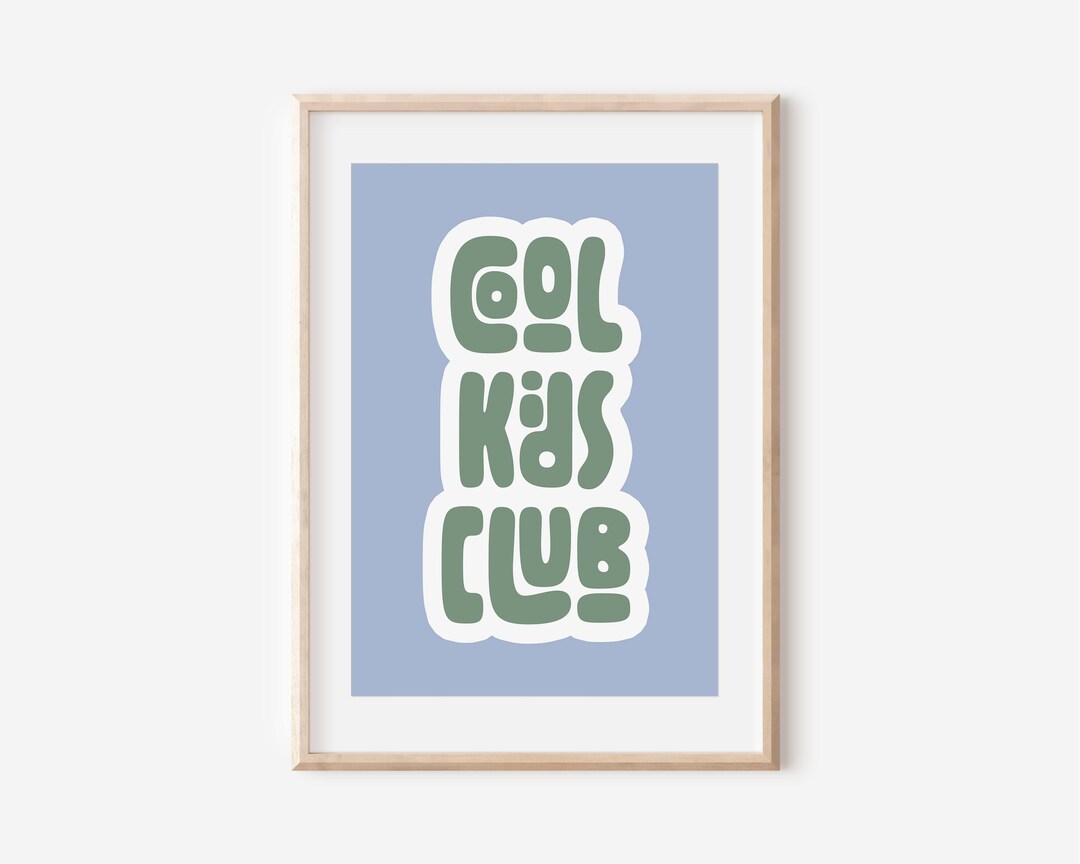 Cool Kids Club Downloadable Print, Green Blue Nursery Decor, Kids Room, Modern Neutral Play Room Wall Decor, Quote Kids Wall Art, Printable - Etsy Australia