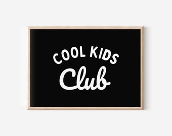 Impression téléchargeable noir/blanc Cool Kids Club, décoration de chambre d'enfant moderne, chambre pour frères et sœurs, salle de jeux neutre minimaliste, art mural pour enfants, imprimable