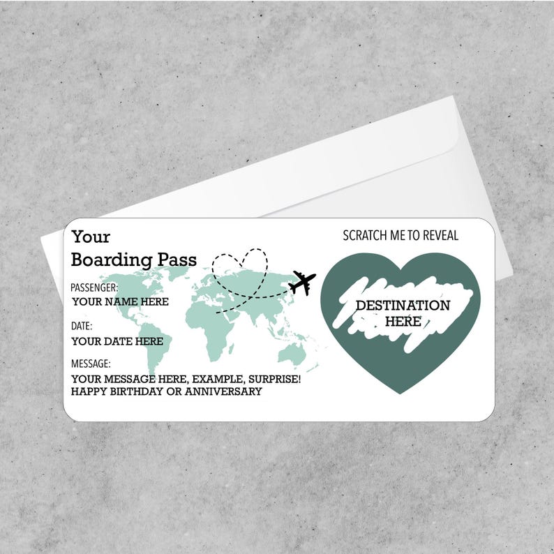 May include: A white boarding pass with teal accents and a matching envelope. The pass features a world map, a dotted heart-shaped flight path, and the text "Your Boarding Pass." It includes fields for passenger name, date, and a message. The destination is hidden under a scratch-off area.