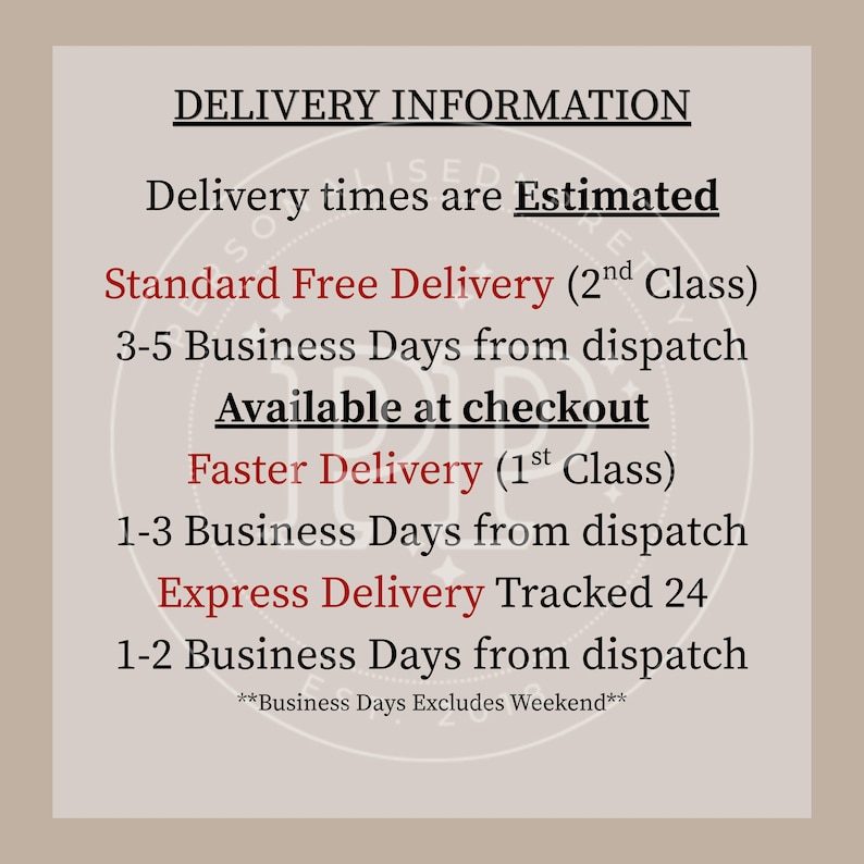 May include: A beige graphic with the text "DELIVERY INFORMATION" at the top. The text details estimated delivery times, including standard free delivery, faster delivery, and express delivery options.