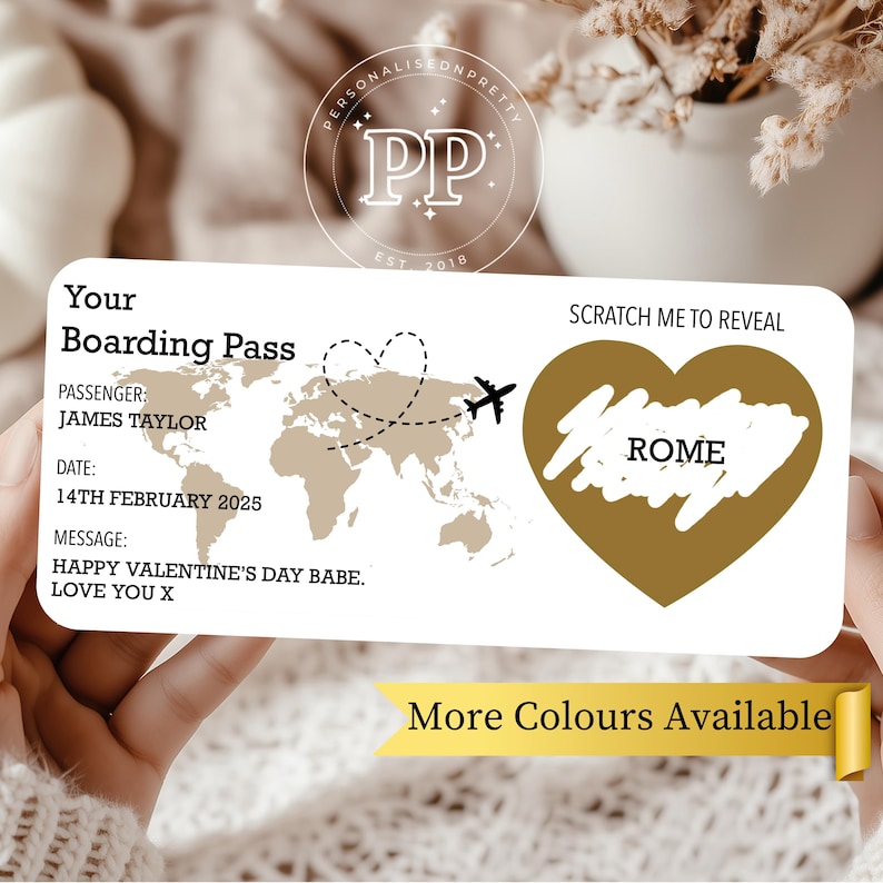 May include: A personalized boarding pass with the text "Your Boarding Pass" and "Scratch Me To Reveal". The pass features a world map, an airplane, and a heart-shaped scratch-off area revealing "ROME". The date is February 14th, 2025. The message reads "HAPPY VALENTINE'S DAY BABE. LOVE YOU X".