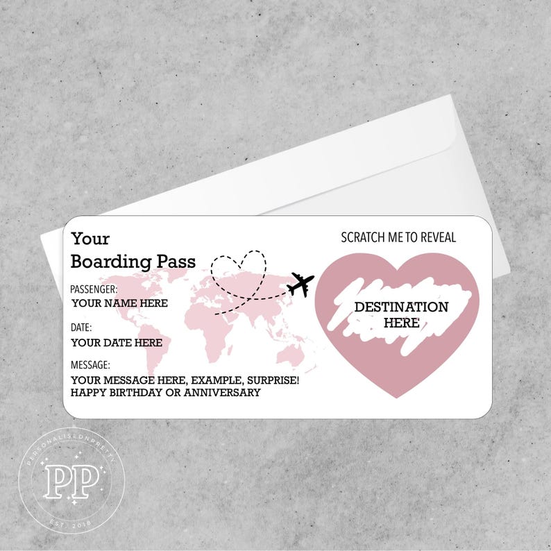 May include: A white boarding pass with a pink world map, airplane, and heart design. Text includes "Your Boarding Pass", "Passenger: Your Name Here", "Date: Your Date Here", "Message: Your Message Here, Example, Surprise! Happy Birthday or Anniversary".