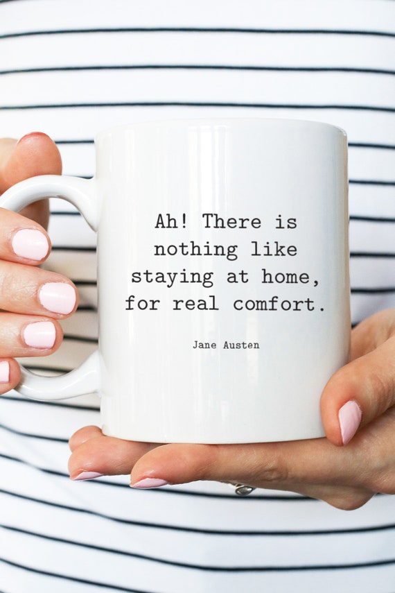 Nothing Like Staying Home Jane Austen Quote Coffee Mug Etsy