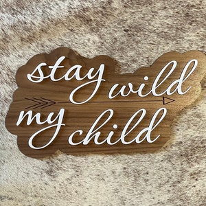 Mantente salvaje Signo de mi hijo