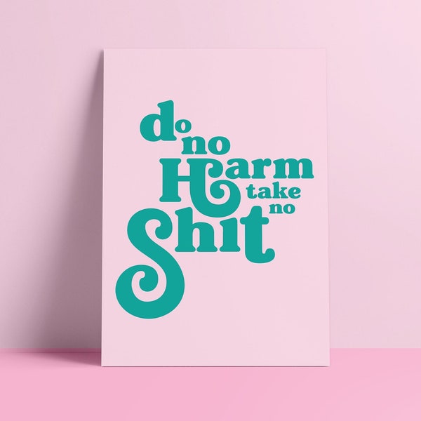 Feminist Art Print-Feminist Print-Do No Harm Take No Shit-Inspirational Quote-Gift for Feminist-Gift for Her-Retro Poster-Feminism-Sassy Art