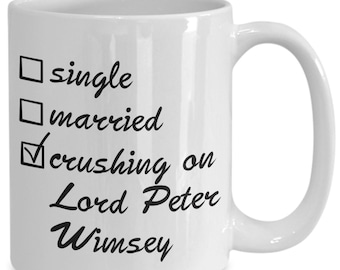 Lord Peter Wimsey Mug - Literary Crush Edition - Inspired by Dorothy Sayers' Novels - 11oz & 15oz Coffee Tea Cup