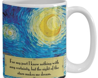 Van Gogh Starry Night Dream Mug - Artistic Quote Cup - 15 oz - Ideal for Art Enthusiasts, Creative Souls, Lovers of Beauty