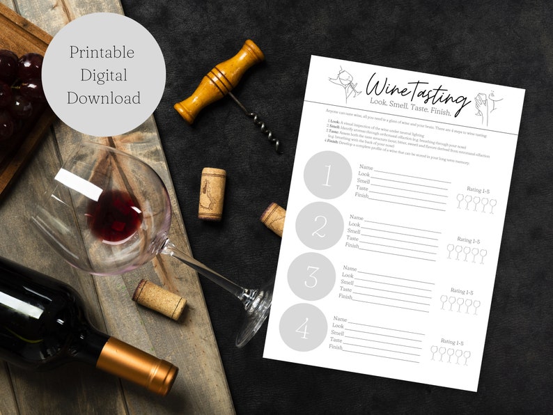 May include: Printable wine tasting sheet with four sections for rating wine by look, smell, taste, and finish. Each section has a space for the wine name and a rating scale of 1-6. The sheet is on a wooden table with a bottle of wine, a glass of wine, and a corkscrew.