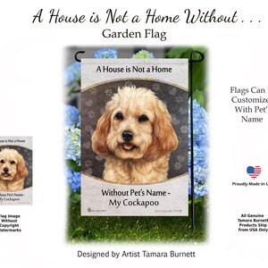 May include: A rectangular garden flag featuring a portrait of a light brown Cockapoo dog. The text reads A House is Not a Home at the top and Without Pet's Name - My Cockapoo at the bottom. The background has a dark oval with paw prints.