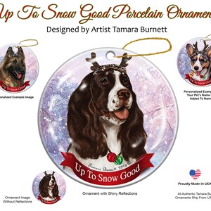 Springer Spaniel Liver/White Up To Snow Good Ornament