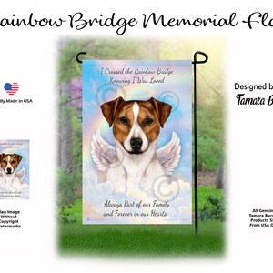 May include: A rectangular garden flag featuring a brown and white Jack Russell Terrier with angel wings and a halo. The background shows a rainbow and clouds. Text reads: I Crossed the Rainbow Bridge Knowing I Was Loved and Always Part of our Family and Forever in our Hearts.