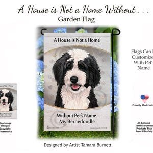 Bernedoodle - A House is not a home without my Bernedoodle Garden Flagge von TAMARA BURNETT
