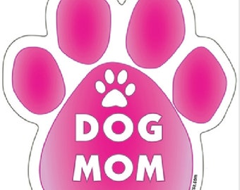 Dog Mom Pink Paw Shaped Magnet