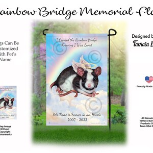 May include: A rectangular garden flag featuring a black and white mouse with angel wings and a halo, resting on clouds under a rainbow. The text reads: I Crossed the Rainbow Bridge Knowing I Was Loved, Pet's Name is Forever in our Hearts, 2007-2022.