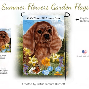 May include: A garden flag with a Cavalier King Charles Spaniel design and the text "Pet's Name Welcomes You." The flag includes a floral and butterfly design, with the words "Summer Flowers Garden Flags" at the top. Made in the USA.