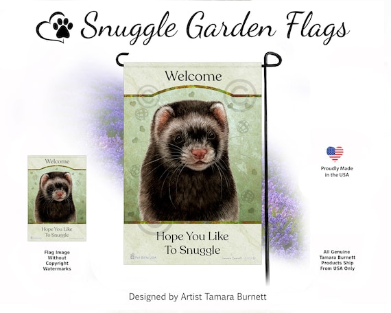 Ferret Black Sable I Hope You Like to Snuggle Garden Flag