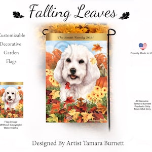 May include: A garden flag with a white dog surrounded by autumn leaves and pumpkins. The flag reads "The Smith Family 2021" and "Falling Leaves". Designed by Artist Tamara Burnett. Made in the USA.