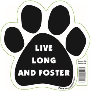 Paw Magnets Live Long and Foster Car Magnet