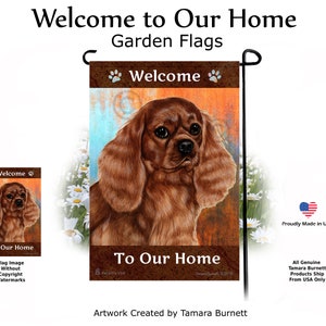 May include: Welcome to Our Home garden flag featuring a brown Cavalier King Charles Spaniel dog with a white daisy background. The flag has the text "Welcome" and "To Our Home" on it.