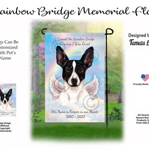 May include: A rectangular garden flag featuring a black and white dog with angel wings and a halo. The text reads I Crossed the Rainbow Bridge Knowing I Was Loved and Pet's Name is Forever in our Hearts with the years 2007-2022 below the dog.