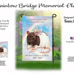 May include: A rectangular garden flag featuring a brown and white rat with angel wings and a halo, set against a rainbow and cloud background. The text reads: I Crossed the Rainbow Bridge Knowing I Was Loved, Pet's Name is Forever in our Hearts, 2007-2022.