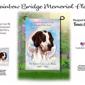 May include: A garden flag with a white and brown dog with angel wings. The dog is on a background of clouds and a rainbow. The text on the flag reads "I Crossed the Rainbow Bridge Knowing I Was Loved" and "Pet's Name is Forever in our Hearts 2007-2022".