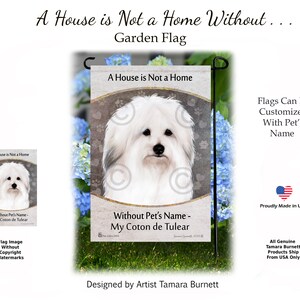 Coton De Tulear - Uma casa não é um lar sem minha bandeira de jardim Coton De Tulear por TAMARA BURNETT