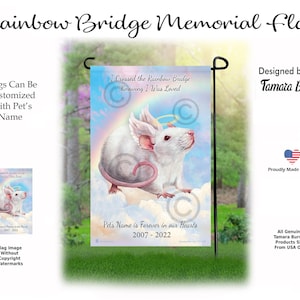 May include: A rectangular garden flag featuring a white mouse with angel wings and a halo, set against a rainbow and cloud background. The text reads: I Crossed the Rainbow Bridge Knowing I Was Loved, and Pet's Name is Forever in our Hearts 2007-2022.