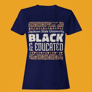 Jackson State University Black and Educated Short Sleeve T-Shirt | JSU Tigers | Short Sleeve Tee | Tigers | JSU Black History